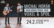 Michal Horák + Voxel &amp; Spol. // SNAD NĚKDO PŘIJDE TOUR 2