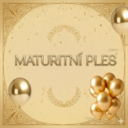 MATURITNÍ PLES - GYMNÁZIUM VYSOKÉ MÝTO
