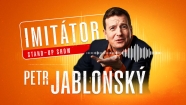 PETR JABLONSK&Yacute; - Stand-up imit&aacute;tor show